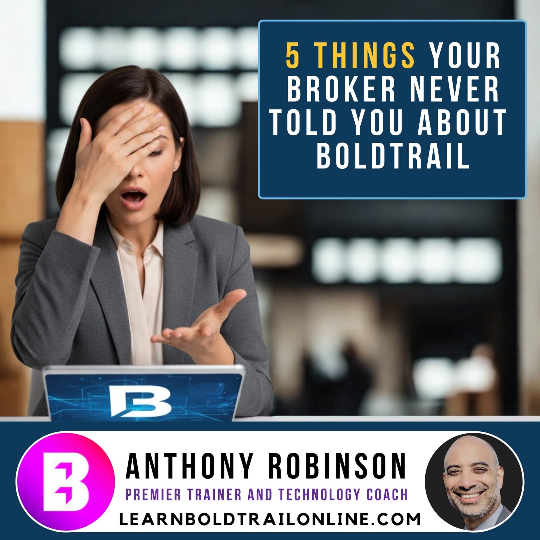 5 BoldTrail Strategies Your Broker May Not Have Covered