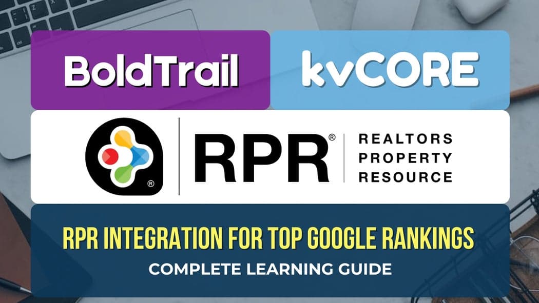 BoldTrail and kvCORE Search Engine Optimization - RPR Integration Technique