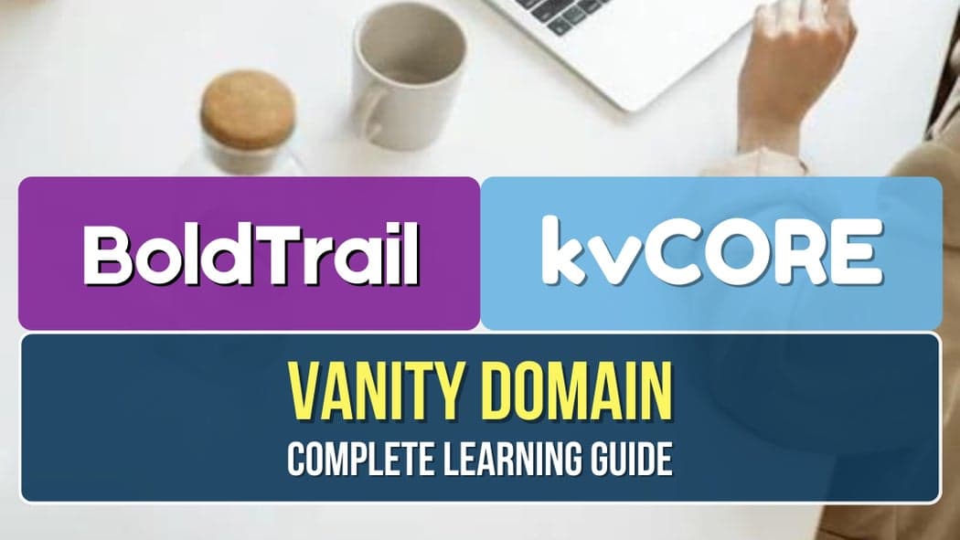 BoldTrail and kvCORE Vanity Domain