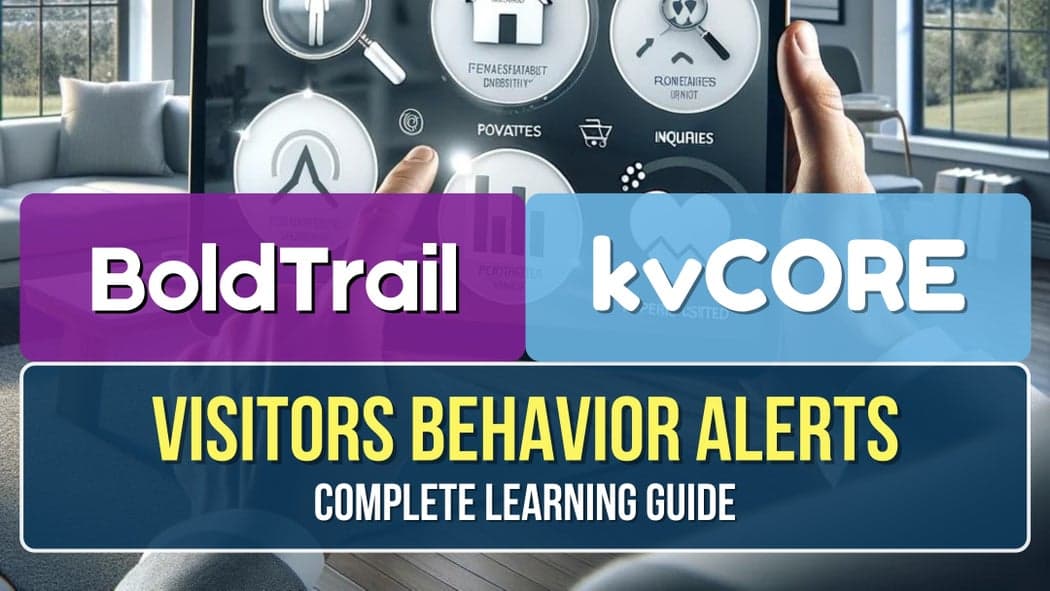 BoldTrail and kvCORE Website Online Visitors Behavior Alert