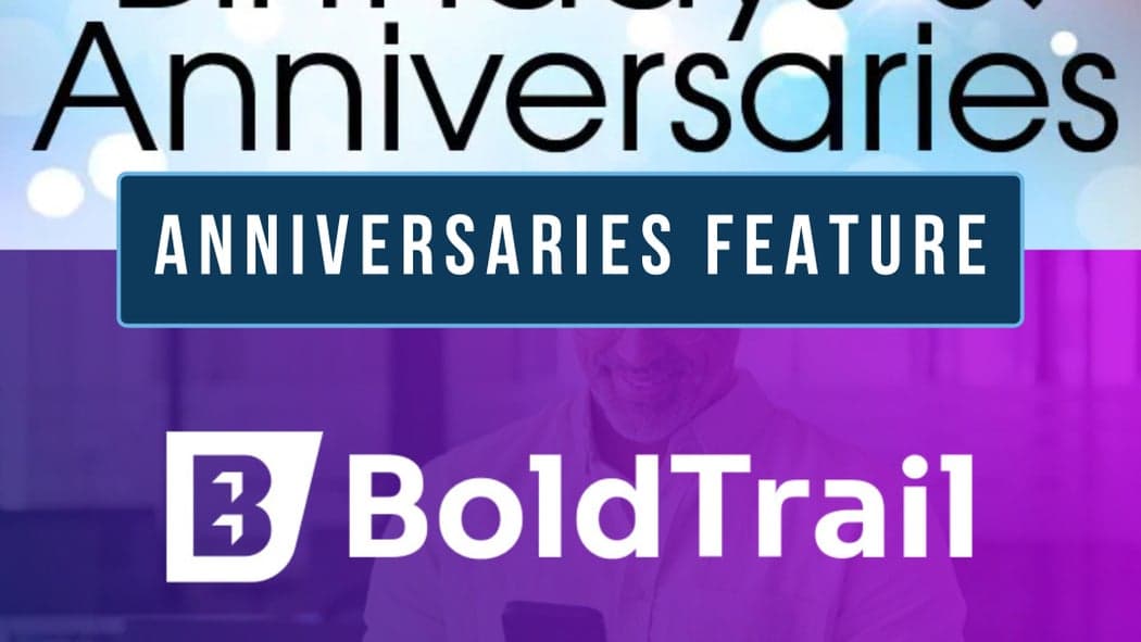 BoldTrail Birthdays and Anniversaries Feature