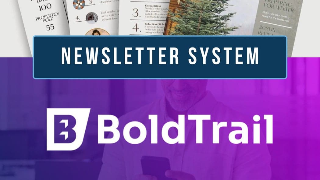 BoldTrail Newsletter System and Marketing Strategies