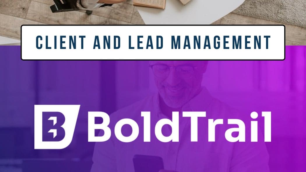 BoldTrail CRM and Database (Client) Management