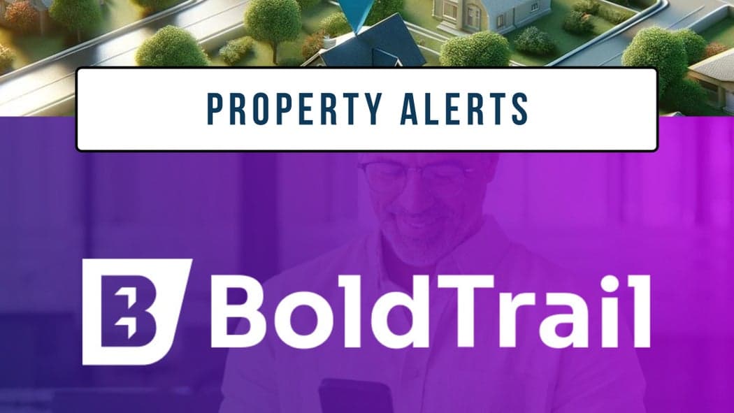 BoldTrail Property Alerts