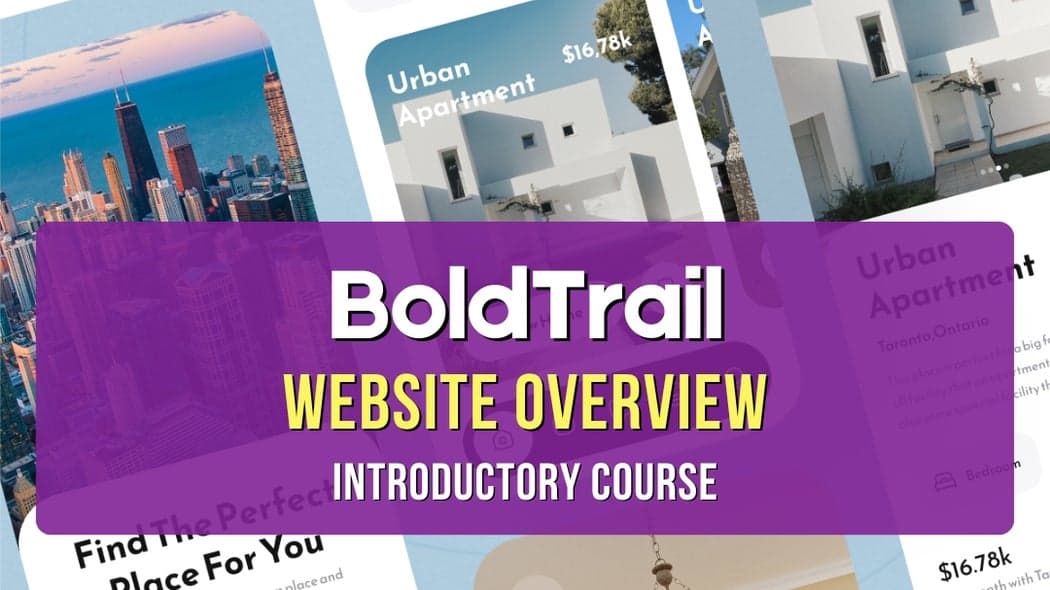 BoldTrail - Website's Layout and Core Components - Introductory Course
