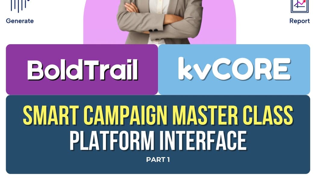BoldTrail and kvCORE Smart Campaigns - Platform Interface