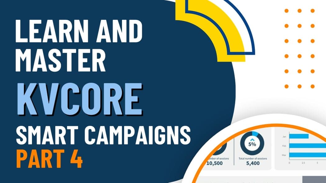 kvCORE Smart Campaign - How to Create an Open House Follow Up Campaign
