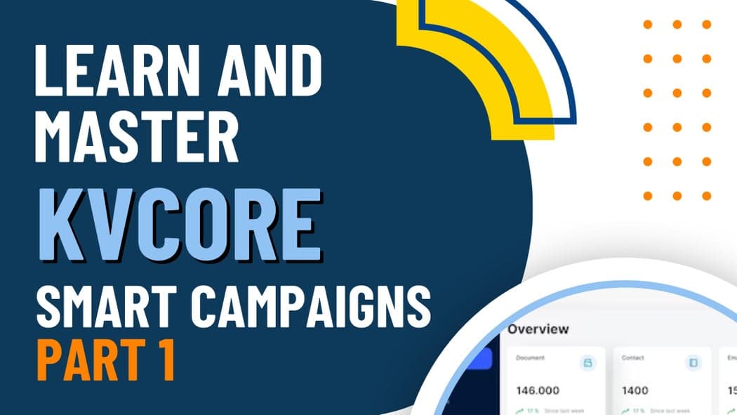 kvCORE Smart Campaign - Platform Overview