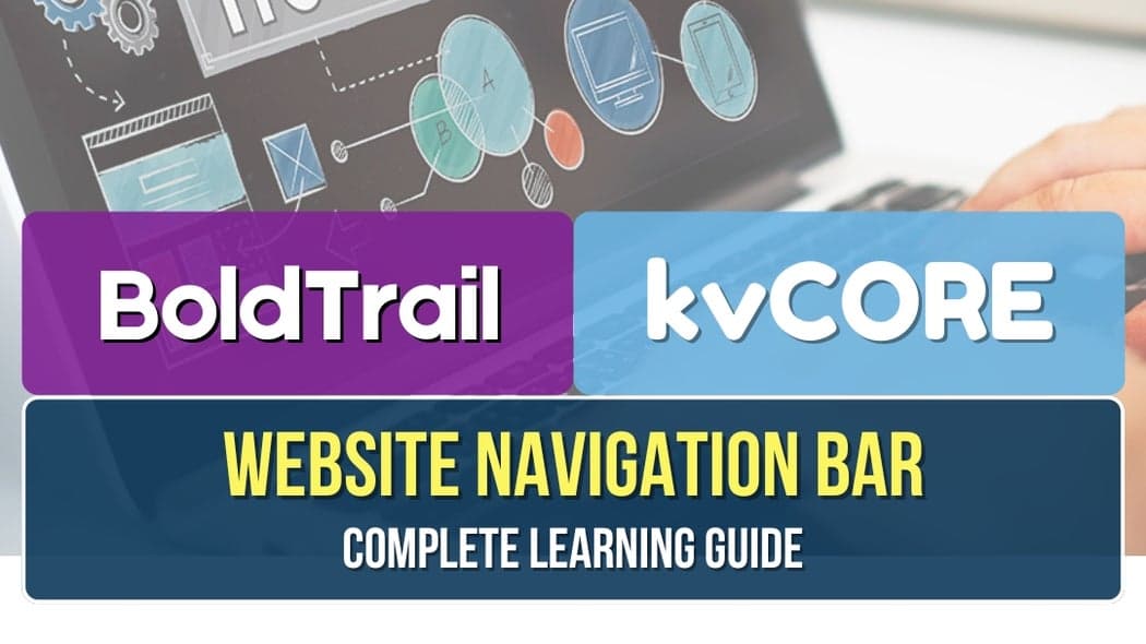 BoldTrail and kvCORE Website Navigation Bar Configuration