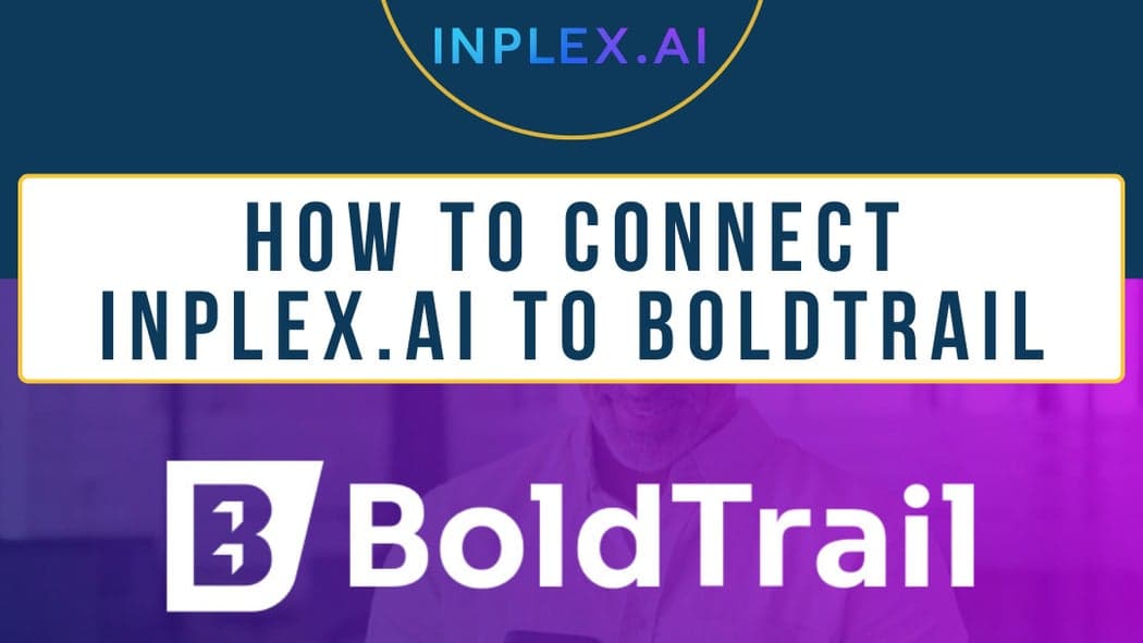 How to Connect to Inplex.ai to Your BoldTrail Website